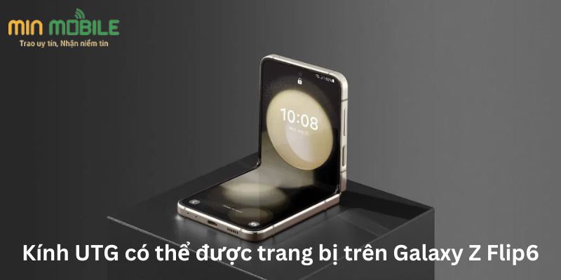 Kính UTG có thể được trang bị trên Galaxy Z Flip6