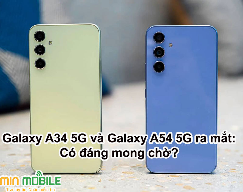 Chính thức ra mắt bộ đôi Samsung Galaxy A34 5G và Galaxy A54 5G tại Việt Nam: Điều gì đáng mong chờ?