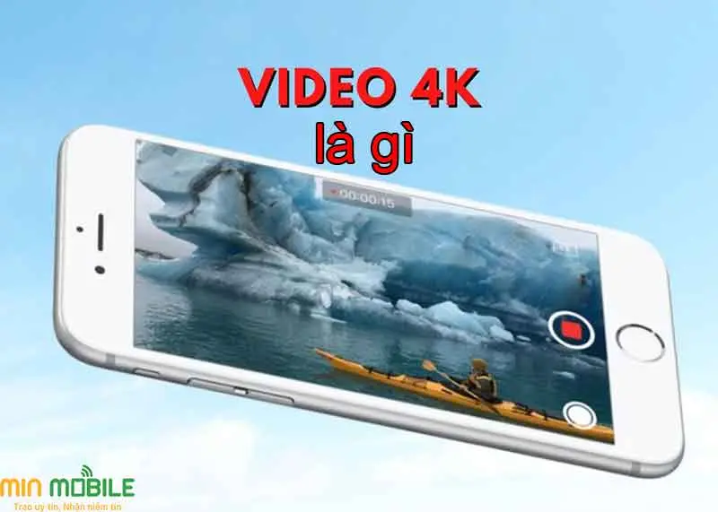 Giải đáp về Video 4K. Cách quay Video 4K trên smartphone.