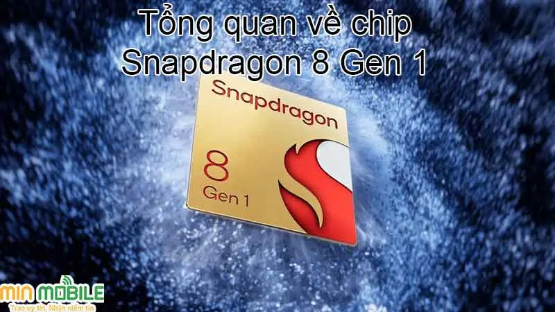 3 khả năng vượt trội của chip Snapdragon 8 Gen 1 có thể bạn chưa biết