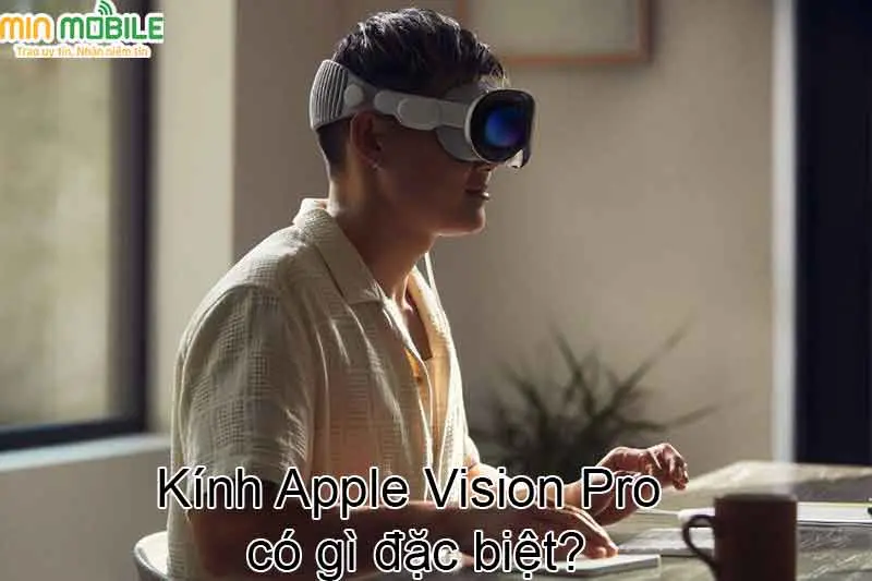 Kính thực tế ảo Apple Vision Pro có gì đặc biệt mà hơn 82 triệu đồng? 