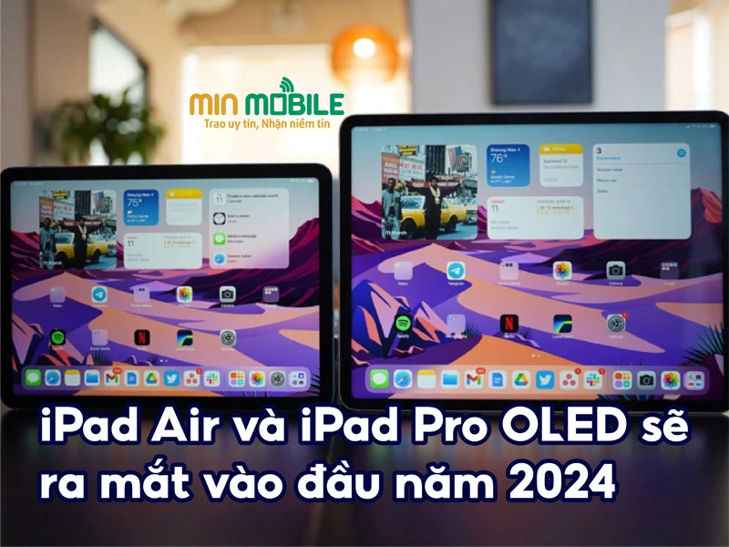 Apple sẽ trình làng iPad Air và iPad Pro OLED mới vào đầu năm 2024