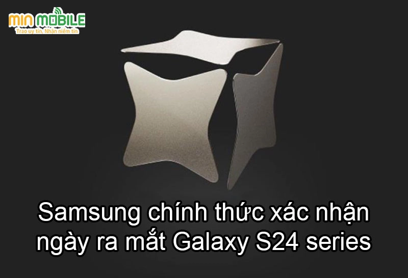 Samsung chính thức xác nhận ngày ra mắt Galaxy S24 series