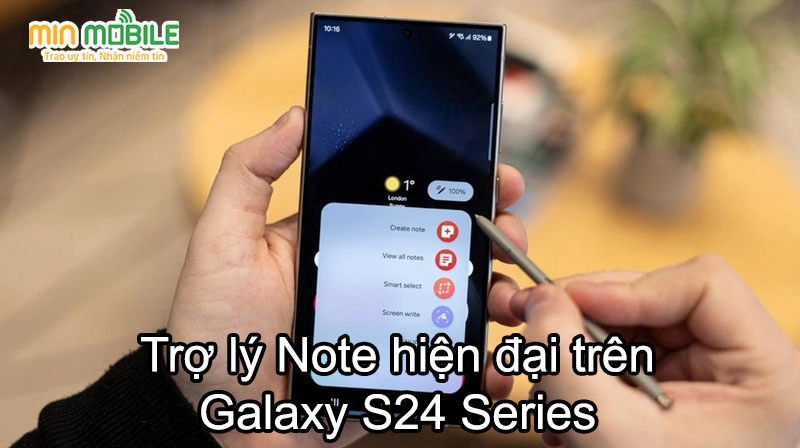 Chức năng Trợ lý Note trên Galaxy S24 Series: Hiện đại và tiện lợi 