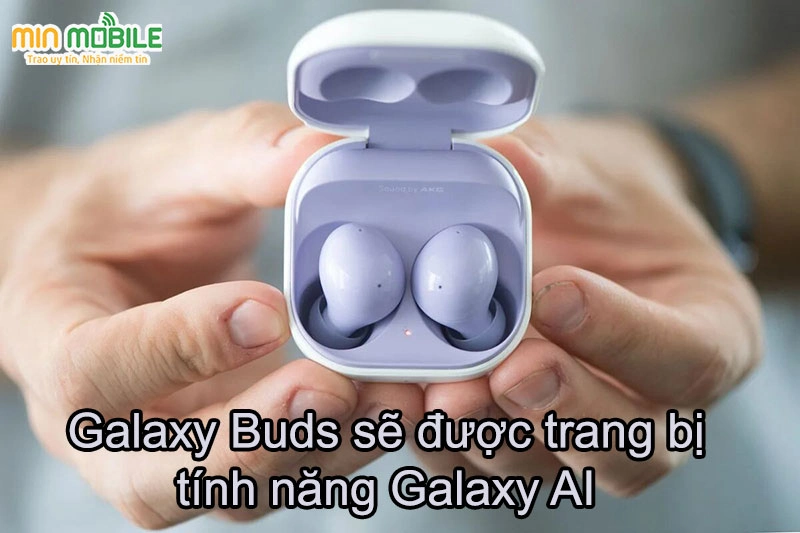 Galaxy Buds sẽ được trang bị tính năng Galaxy AI