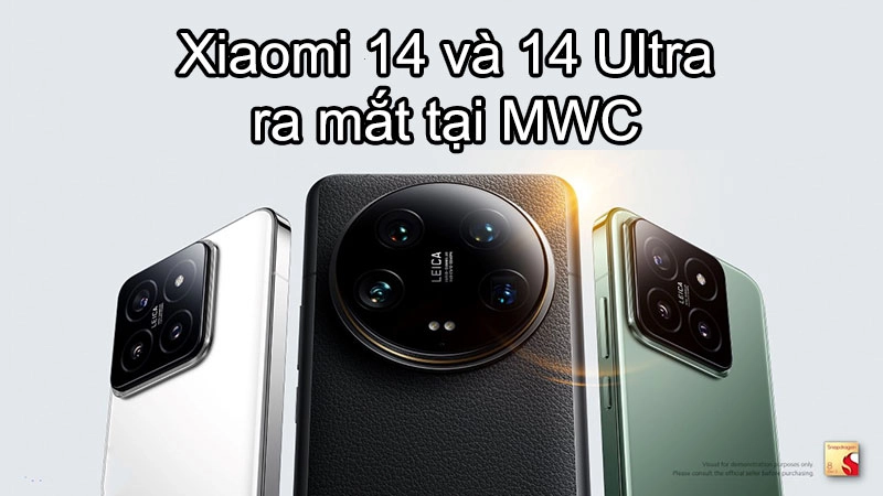 Xiaomi 14 và 14 Ultra chính thức ra mắt toàn cầu tại MWC