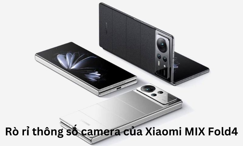 Rò rỉ thông số camera của Xiaomi MIX Fold4