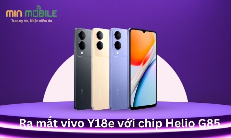 Ra mắt vivo Y18e với chip Helio G85