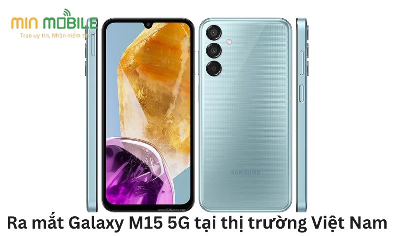 Ra mắt Galaxy M15 5G tại thị trường Việt Nam