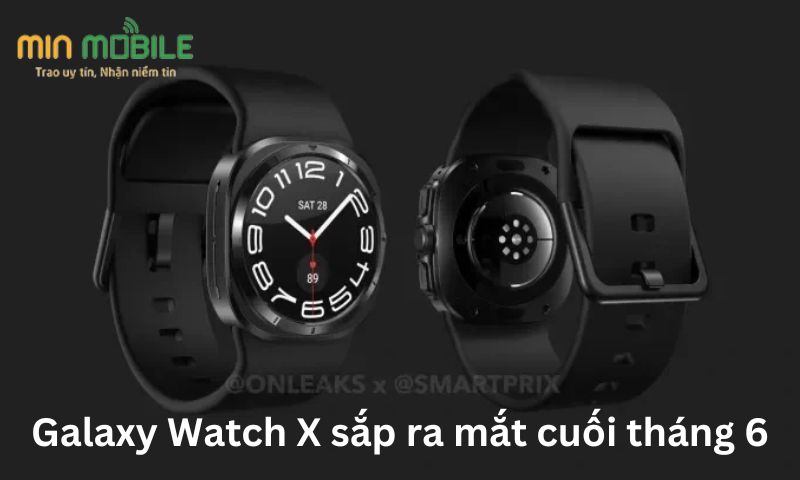 Galaxy Watch X sắp ra mắt cuối tháng 6