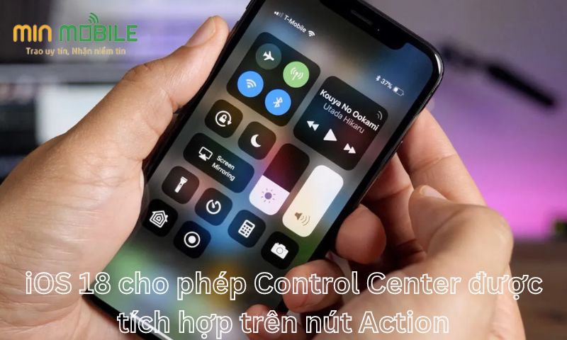 iOS 18 cho phép Control Center được tích hợp trên nút Action
