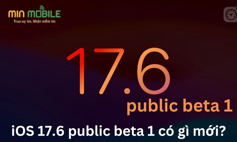 iOS 17.6 public beta 1 có gì mới?