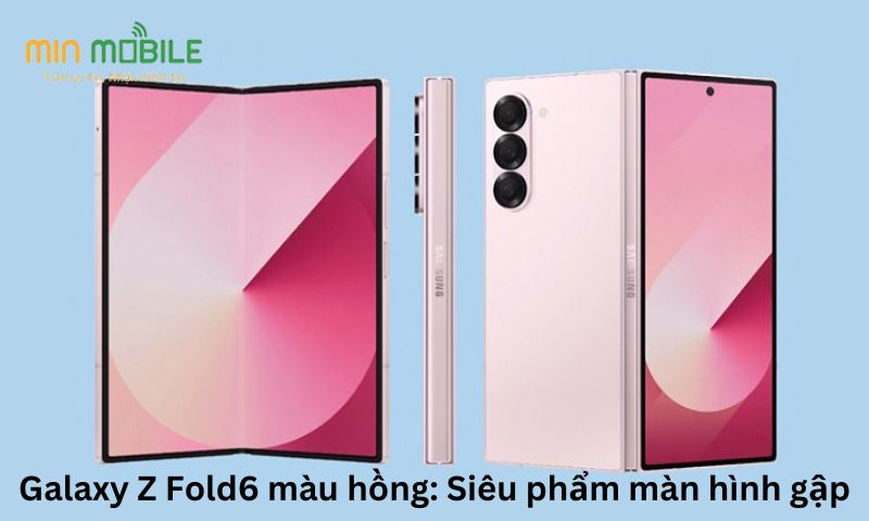 Galaxy Z Fold6 màu hồng: Siêu phẩm màn hình gập