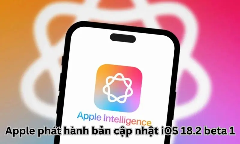 Apple phát hành bản cập nhật iOS 18.2 beta 1