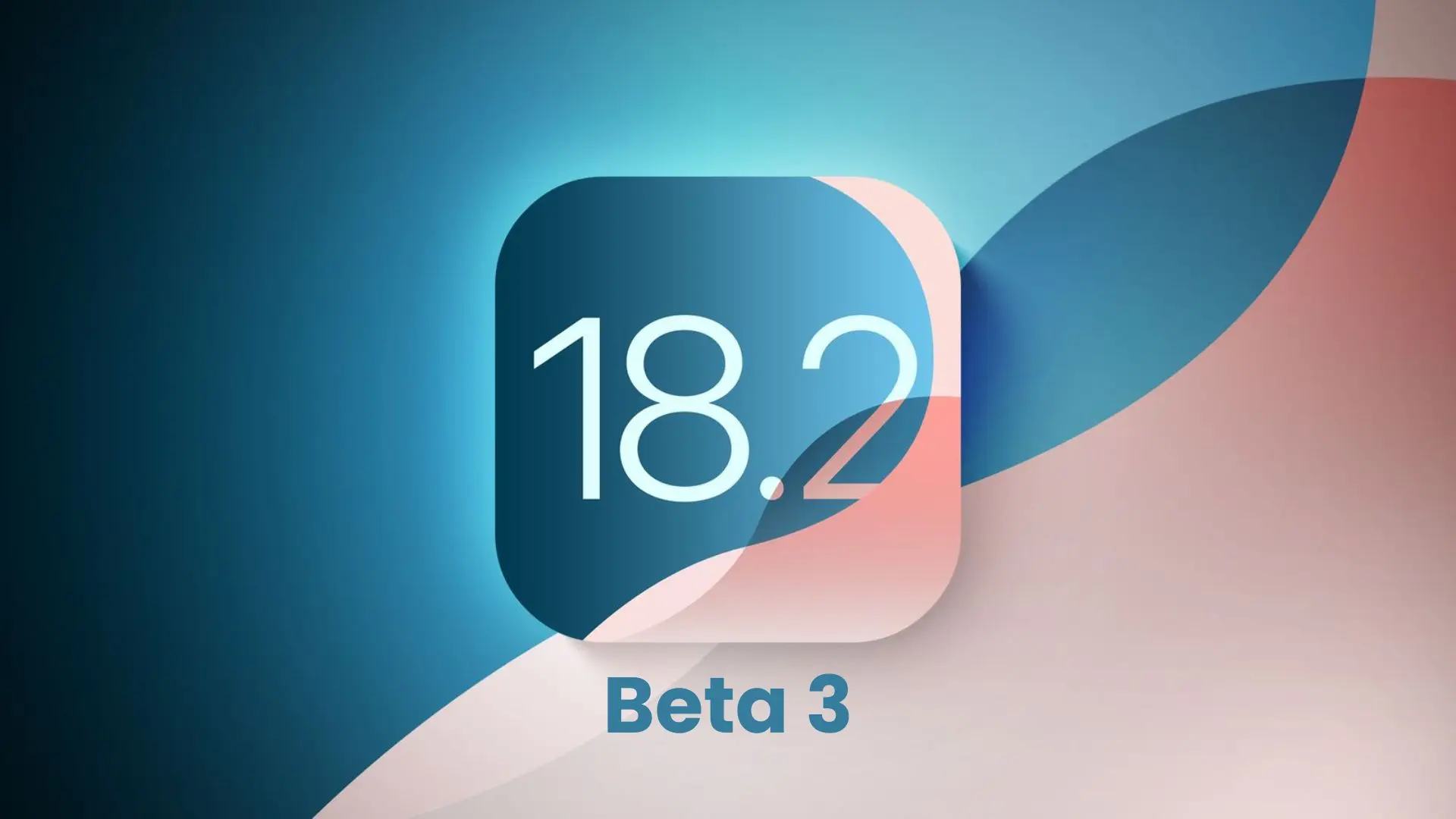 Bản beta thứ ba của iOS 18.2: Bạn đã cập nhật chưa?