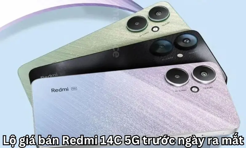 Lộ giá bán Redmi 14C 5G trước ngày ra mắt