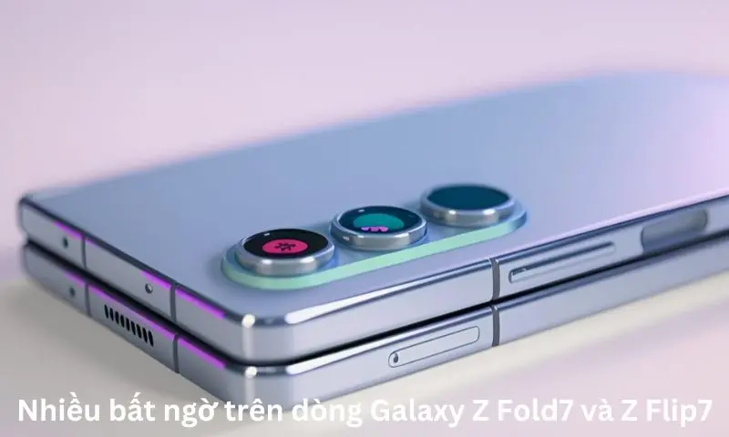 Nhiều bất ngờ trên dòng Galaxy Z Fold7 và Z Flip7