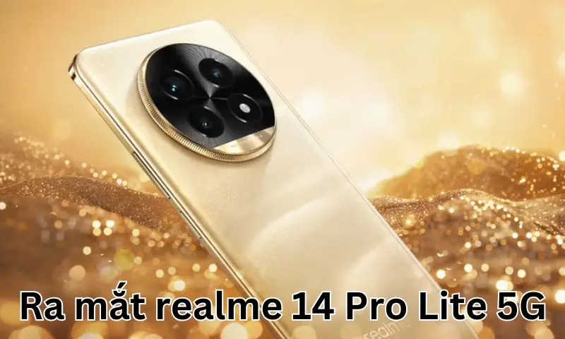 Ra mắt realme 14 Pro Lite 5G