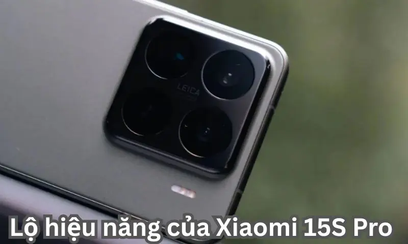 Lộ hiệu năng của Xiaomi 15S Pro 