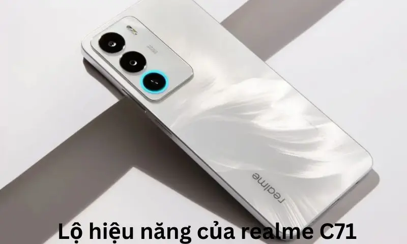 Lộ hiệu năng của realme C71 