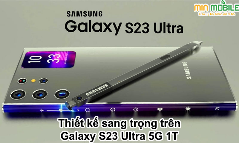 Galaxy S23 Ultra 5G 1T có thiết kế cực sang trọng