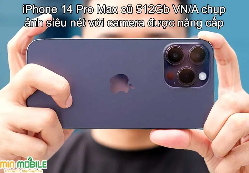 Camera sắc nét như mới trên iPhone 14 Pro Max 512Gb hàng lướt