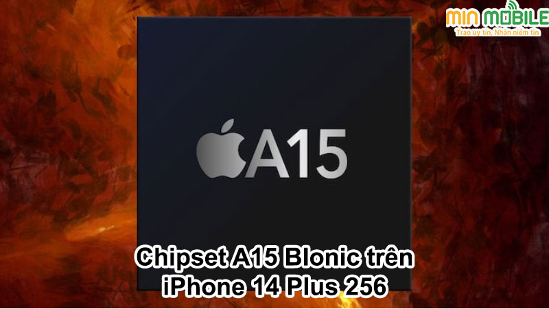 iPhone 14 Plus 256 được trang bị chipset A15 Bionic có cấu hình mạnh mẽ