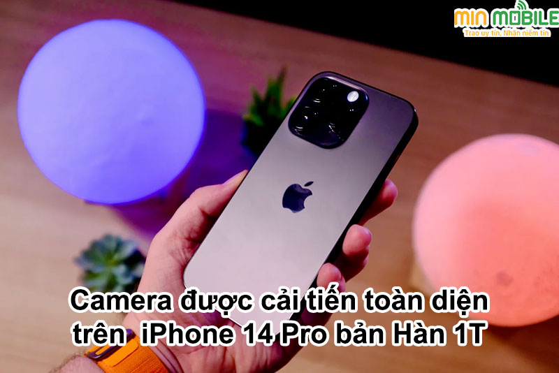 Camera được nâng cấp toàn diện trên chiếc iPhone 14 Pro 1T Hàn Quốc này