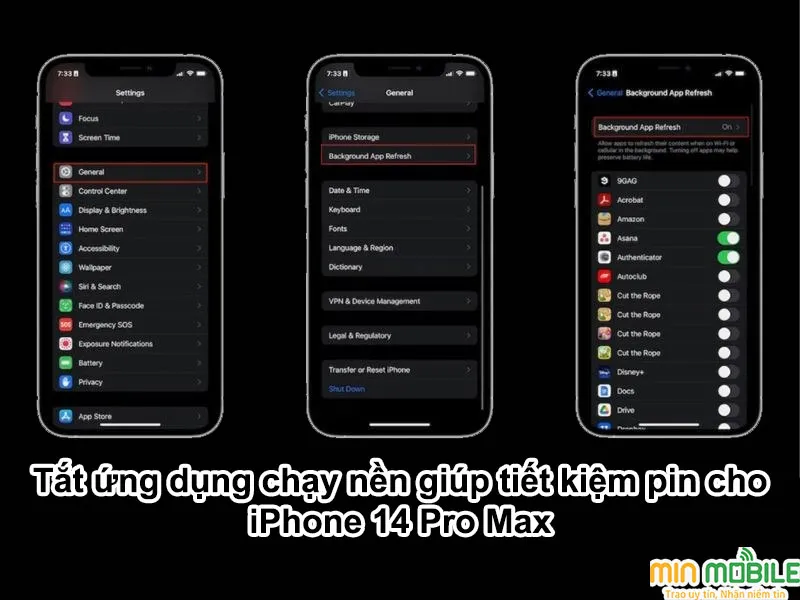 Tắt ứng dụng chạy nền giúp tránh hao pin nhanh trên iPhone 14 Pro Max