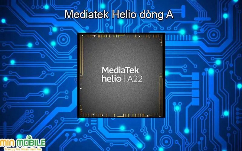 Chip MediaTek Helio dòng A