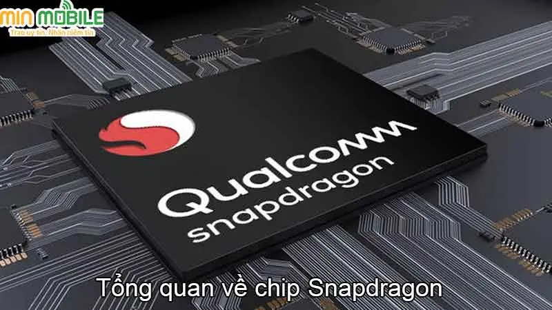 Giới thiệu về chip Snapdragon nhà Qualcomm