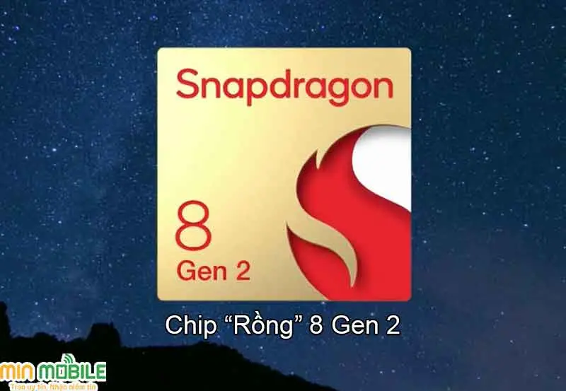 Chip "Rồng" 8 Gen 2 mang sức mạnh vượt trội