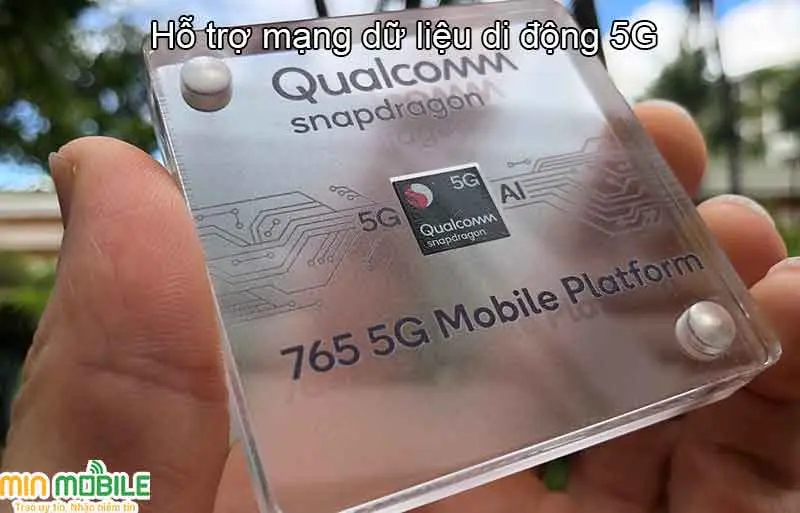 Chip Snapdragon 765G có hỗ trợ mạng dữ liệu di động 5G
