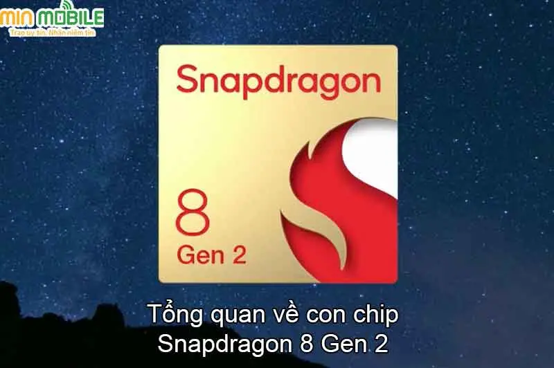 Tổng quan về chip Snapdragon 8 Gen 2