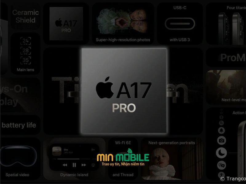 Chip A17 Pro mạnh mẽ của Apple