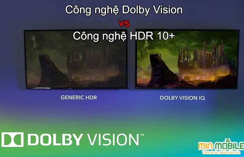 So sánh công nghệ Dolby Vision và Công nghệ HDR10+