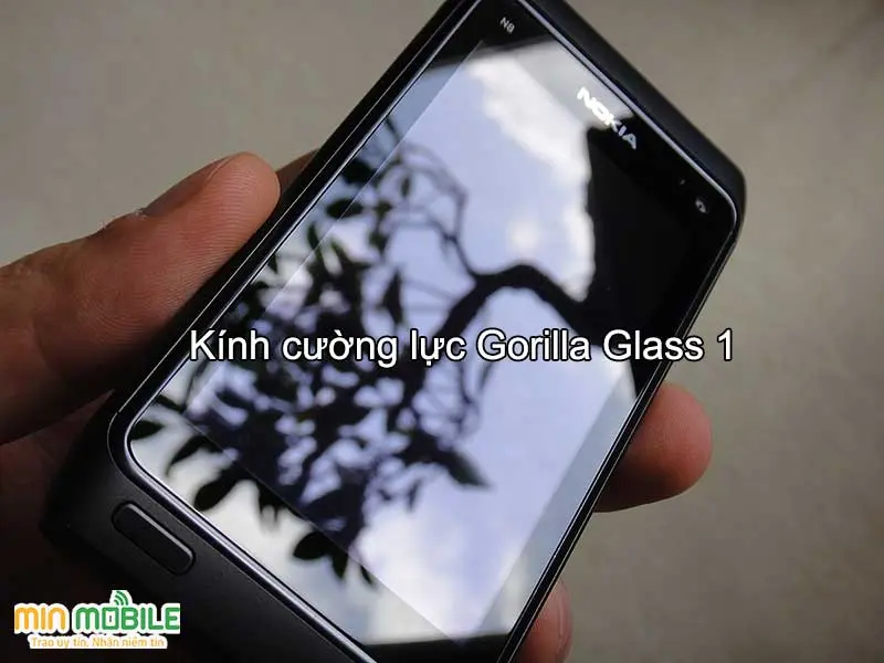 Kính cường lực Gorilla Glass 1