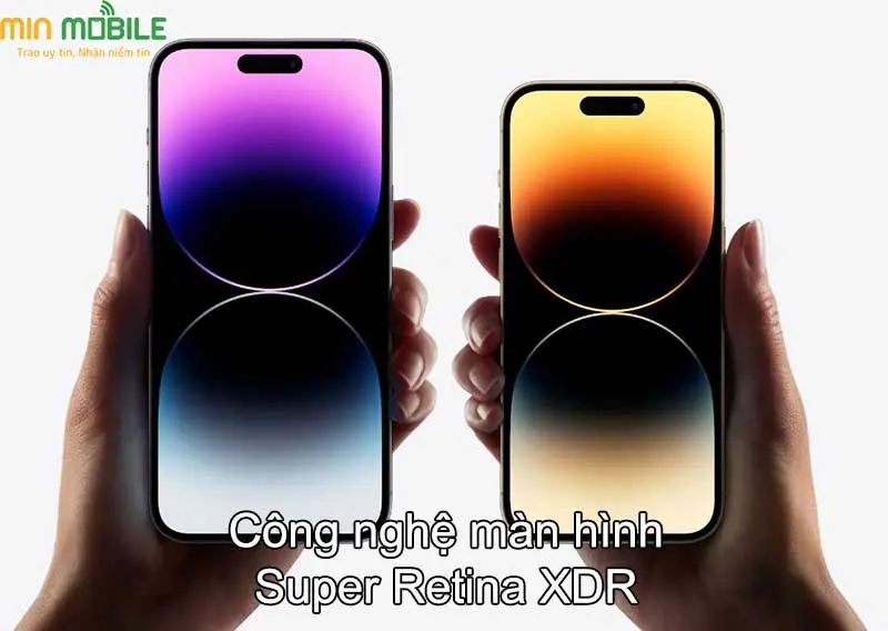 Công nghệ màn hình Super Retina XDR trên các sản phẩm iPhone