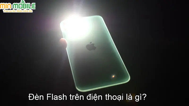 Đèn Flash trên điện thoại là gì