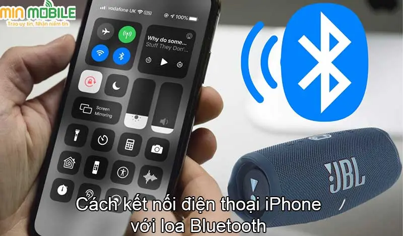 Cách kết nối điện thoại iPhone với loa Bluetooth