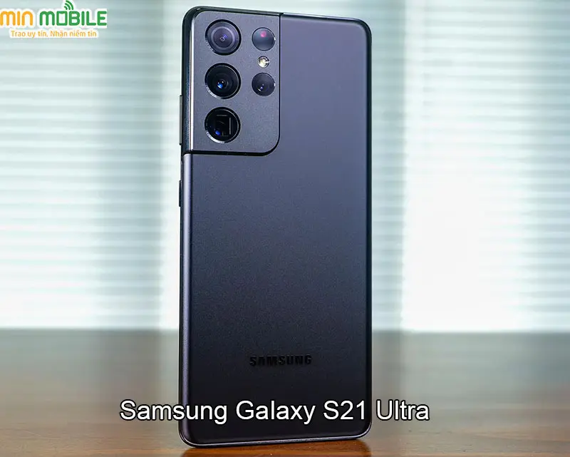 Samsung Galaxy S21 Ultra là chiếc điện thoại cực tốt trong khoảng giá 10 triệu 