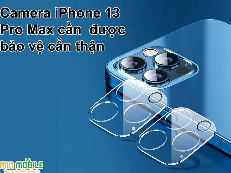 Sử dụng miếng dán bảo vê hay dùng kính cường lực chuyên dụng cũng đều có tác dụng bảo vệ camera iPhone 13 Pro Max