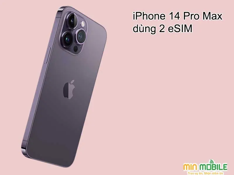 iPhone 14 Pro Max ở thị trường Mỹ dùng 2eSIM